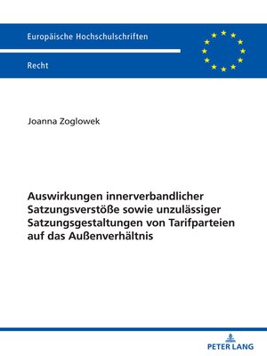 cover image of Auswirkungen innerverbandlicher Satzungsverstoeße sowie unzulaessiger Satzungsgestaltungen von Tarifparteien auf das Außenverhaeltnis